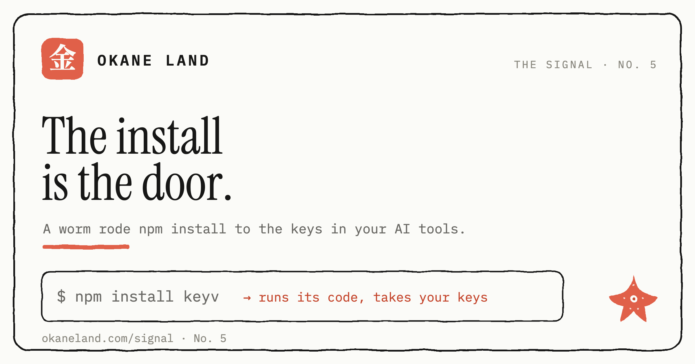 A worm is after your AI keys. The install is the door.